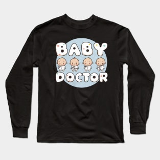 Baby doctor pediatrician Long Sleeve T-Shirt